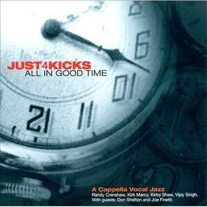 Just 4 Kicks - All in Good Time  CD